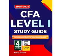 CFA LEVEL I Study Guide 2025-2026: A Comprehensive Exam Prep for the Chartered Financial Analyst Examination. Includes 720+ Exam-Focused Questions ... Solutions and In-Depth Topic Reviews