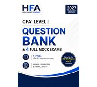 CFA® Level II Question Bank & 4 Full Mock Exams 2027: Topic-wise & Mixed Questions with Exam Strategy, Formula sheets, Exam Traps & Exam Guidance