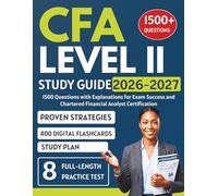 CFA Level II Study Guide 2026-2027: 1500 Questions with Explanations for Exam Success and Chartered Financial Analyst Certification