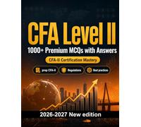 CFA Level III : 1000 MCQ with Answers: Test prep CFA-III: MCQ Regulations, Best practices, Security, Practice tests and full-length practice to pass