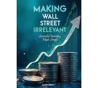 Cfa Mark Bern Making Wall Street Irrelevant Successful Invest (Copertina rigida)