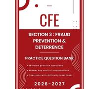 CFE Exam Practice Questions: Section 3: Fraud Prevention and Deterrence Multiple-Choice Questions with Detailed Explanations: Certified Fraud Examiner Exam Prep by Kassel