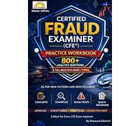 CFE Exam Practice Workbook 2026-2027: Volume 2: 880 Practice Questions with Answers and Explanations Aligned to the Revised Syllabus for the June 2026 Exam