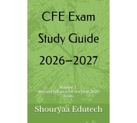 CFE Exam Study Guide 2026-2027: Volume 1: Revised Syllabus for the June 2026 Exam