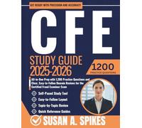CFE Study Guide 2025-2026: All-in-One Prep with 1,200 Practice Questions and Clear, Easy-to-Follow Domain Reviews for the Certified Fraud Examiner Exam