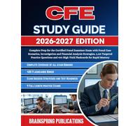CFE STUDY GUIDE 2026-2027: Complete Prep for the Certified Fraud Examiner Exam with Fraud Case Scenarios, Investigation and Financial Analysis ... 400 High Yield Flashcards for Rapid Mastery