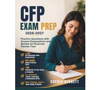 CFP Exam Prep 2026-2027: Practice Questions with Answer Explanations and Review for Financial Planner Test