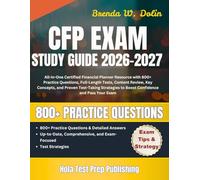 CFP Exam Study Guide 2026-2027: All-in-One Certified Financial Planner Resource with 800+ Practice Questions, Full-Length Tests, Content Review, Key ... to Boost Confidence and Pass Your Exam