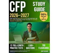 CFP Study Guide 2026-2027: 1500+ Practice Questions, Detailed Explanations, and Test-Taking Strategies to Help You Pass the Certified Financial Planner Exam