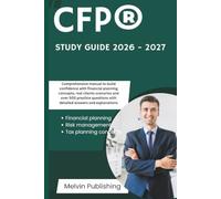 CFP® STUDY GUIDE 2026 - 2027: Comprehensive manual to build confidence with financial planning concepts, real clients scenarios and over 500 practice questions with detailed answers and explanations