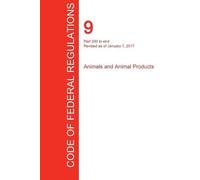 CFR 9, Part 200 to end, Animals and Animal Products, January 01, 201 (Tascabile)