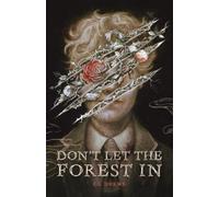 Cg Drews Don't Let the Forest in (Copertina rigida)