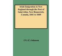 CG Johnson Irish Emigration to New England Through the Port of Saint (Tascabile)