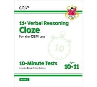 CGP Books 11+ CEM 10-Minute Tests: Verbal Reasoning Cloze (Mixed Media Product)