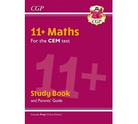 CGP Books 11+ CEM Maths Study Book (with Parents’ Guide & (Mixed Media Product)