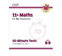 CGP Books 11+ GL 10-Minute Tests: Maths - Ages 8-9 (with O (Mixed Media Product)