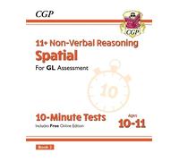 CGP Books 11+ GL 10-Minute Tests: Non-Verbal Reasoning Spa (Mixed Media Product)
