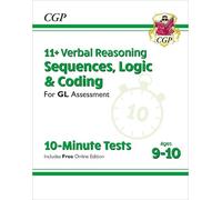 CGP Books 11+ GL 10-Minute Tests: Verbal Reasoning Sequenc (Mixed Media Product)