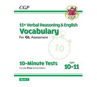 CGP Books 11+ GL 10-Minute Tests: Vocabulary for Verbal Reasoning & (Tascabile)