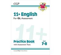 CGP Books 11+ GL English Practice Book & Assessment Tests (Mixed Media Product)