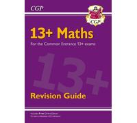 CGP Books 13+ Maths Revision Guide for the Common Entrance Exams (Tascabile)