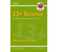 CGP Books 13+ Science Revision Guide for the Common Entrance Exams (Tascabile)