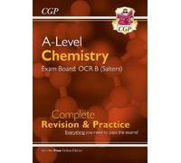 CGP Books A-Level Chemistry: OCR B Year 1 & 2 Complete Rev (Mixed Media Product)