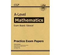 CGP Books A-Level Maths Edexcel Practice Papers (Tascabile)