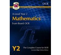 CGP Books A-Level Maths for OCR: Year 2 Student Book with (Mixed Media Product)