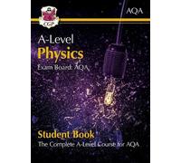 CGP Books A-Level Physics for AQA: Year 1 & 2 Student Book (Mixed Media Product)