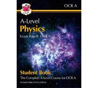 CGP Books A-Level Physics for OCR A: Year 1 & 2 Student Bo (Mixed Media Product)