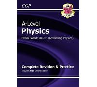 CGP Books A-Level Physics: OCR B Year 1 & 2 Complete Revis (Mixed Media Product)