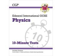 CGP Books Edexcel International GCSE Physics: 10-Minute Tests (with (Tascabile)