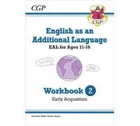 CGP Books English as an Additional Language (EAL) for Ages 11-16 - W (Tascabile)