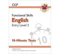 CGP Books Functional Skills English Entry Level 3 - 10 Minute Tests (Tascabile)