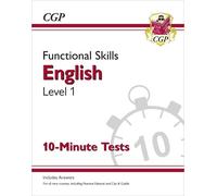 CGP Books Functional Skills English Level 1 - 10 Minute Tests (Tascabile)