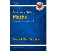 CGP Books Functional Skills Maths: Edexcel Entry Level 3 - Study & T (Tascabile)