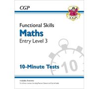 CGP Books Functional Skills Maths Entry Level 3 - 10 Minute Tests (Tascabile)