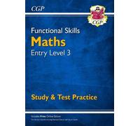 CGP Books Functional Skills Maths Entry Level 3 - Study & Test Pract (Tascabile)