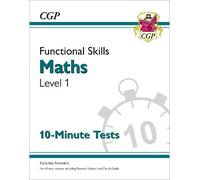 CGP Books Functional Skills Maths Level 1 - 10 Minute Tests (Tascabile)
