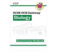CGP Books GCSE Biology: OCR Gateway Exam Practice Workbook (Tascabile)