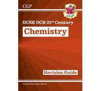 CGP Books GCSE Chemistry: OCR 21st Century Revision Guide (Mixed Media Product)