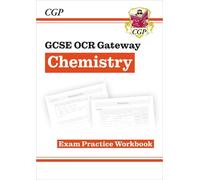 CGP Books GCSE Chemistry: OCR Gateway Exam Practice Workbook (Tascabile)