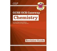 CGP Books GCSE Chemistry: OCR Gateway Revision Guide (with (Mixed Media Product)