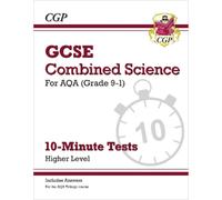 CGP Books GCSE Combined Science: AQA 10-Minute Tests - Higher (inclu (Tascabile)
