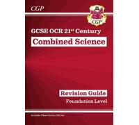 CGP Books GCSE Combined Science: OCR 21st Century Revision (Mixed Media Product)