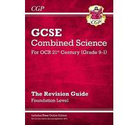 CGP Books GCSE Combined Science: OCR 21st Century Revision (Mixed Media Product)