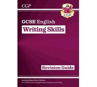 CGP Books GCSE English Writing Skills Study Guide (Mixed Media Product)