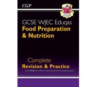 CGP Books GCSE Food Preparation & Nutrition WJEC Eduqas Complete Rev (Tascabile)