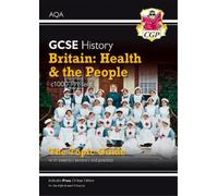 CGP Books GCSE History AQA Topic Guide - Britain: Health and the Peo (Tascabile)
